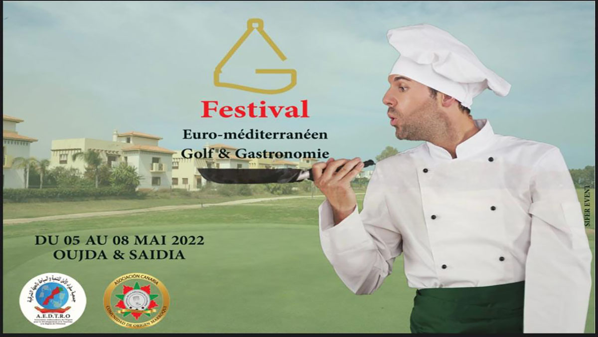 تنظيم الدورة الثالثة للمهرجان الأورومتوسطي لفنون الطهي والغولف بمدينتي وجدة والسعيدية缩略图