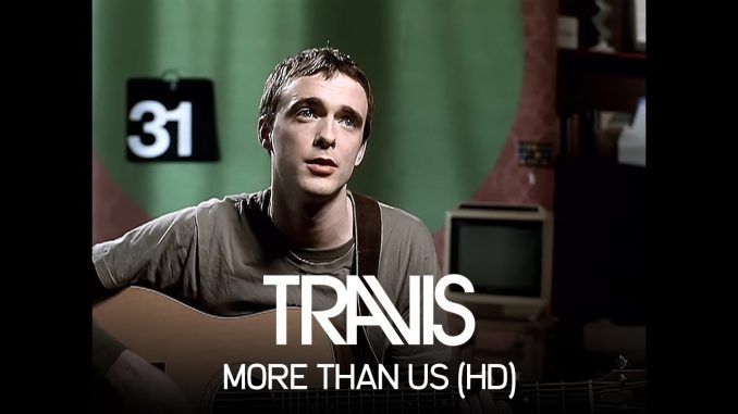Travis – More Than Us (Official Music Video)