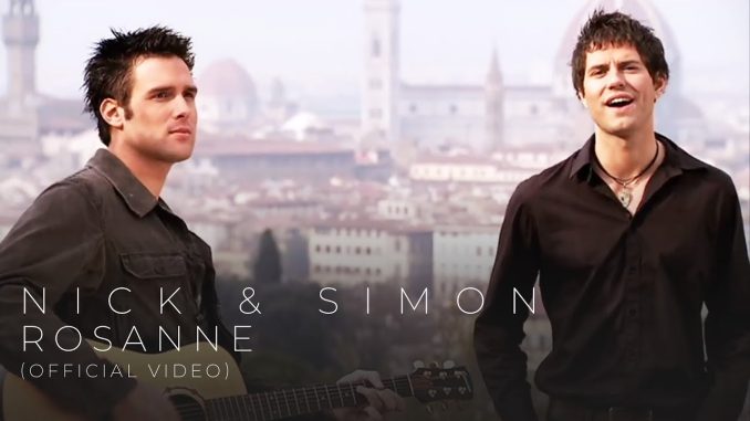 Nick & Simon – Rosanne (Official Video)