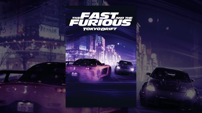 The Fast and The Furious: Tokyo Drift