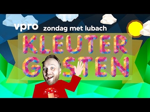 Kleutergasten – Zondag met Lubach (S03)